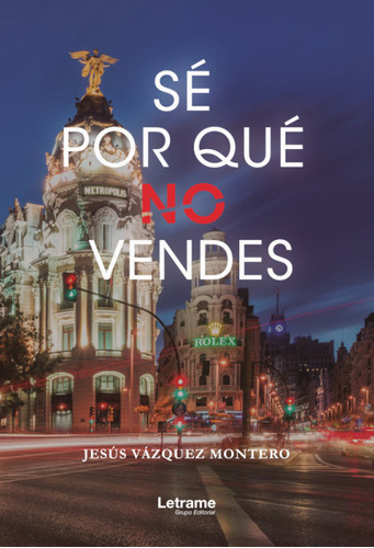 Se Por Que No Vendes - Vazquez Montero Jesus