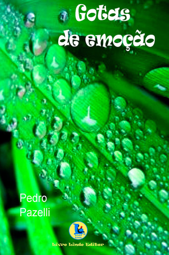 Gotas de emoção, de Pazelli, Pedro. Editora Meta Impressão e Soluções Digitais Ltda., capa mole em português, 2018