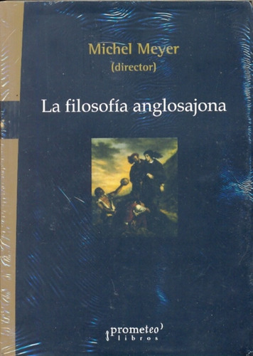 Filosofia Anglosajona, La - Michael Meyer