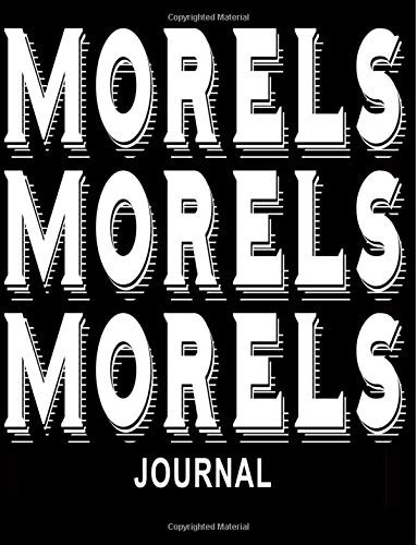 Morels Morels Morels Journal 85x11 Mushroom Journal Morel Mu