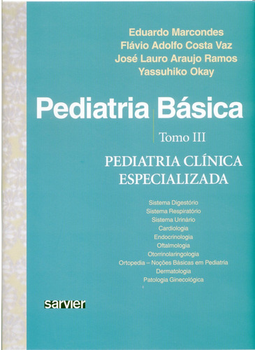 Pediatria básica - Tomo III - Pediatria clínica especializada, de Marcondes. Sarvier Editora de Livros Médicos Ltda, capa mole em português, 2004