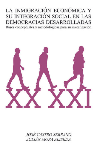 Inmigracion Economica Y Su Integracion Social En Las Democra