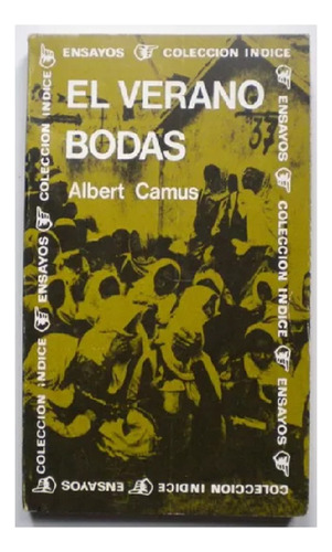 El Verano Bodas, Albert Camus, Editorial Sur. Usado!!! 
