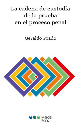 Cadena De Custodia De La Prueba En El Proceso Penal, La, De Prado, Gerardo. Editorial Marcial Pons En Español