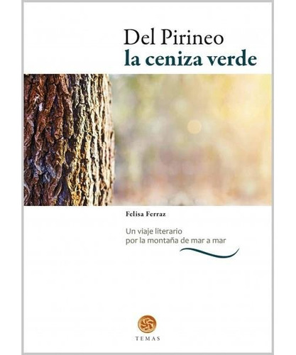 Libro Del Pirineo La Ceniza Verde - Felisa Ferraz