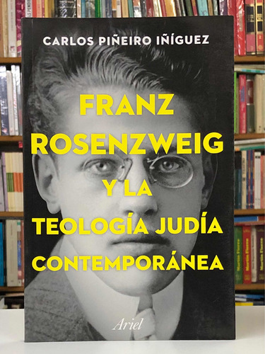 Franz Rosenzweig Y La Tecnología Judía - Iñíguez - Ariel