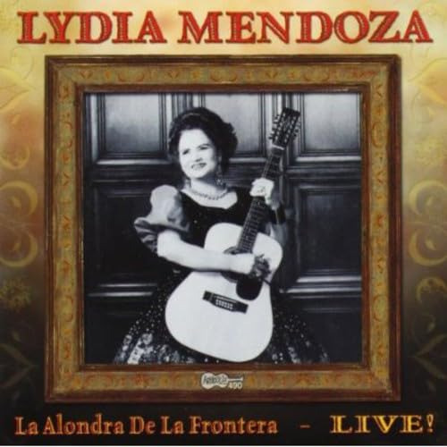 Cd La Alondra De La Frontera Live - Lydia Mendoza