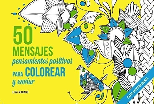 50 Mensajes - Pensamientos Positivos Para Colorear Y, De Lisa Magano. Editorial Edaf En Español