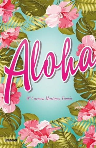 Aloha* - Carmen Tomás Martín