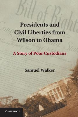 Libro Presidents And Civil Liberties From Wilson To Obama...