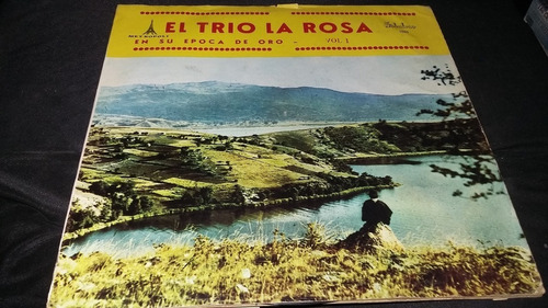 El Trio La Rosa En Su Epoca De Oro  Lp Vinilo Bolero