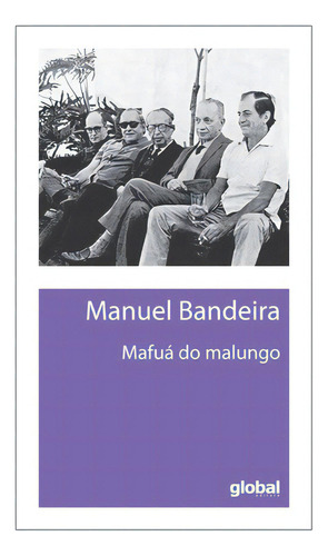 Mafuá Do Malungo: Mafuá Do Malungo, De Bandeira, Manuel. Editora Global, Capa Mole, Edição 3 Em Português