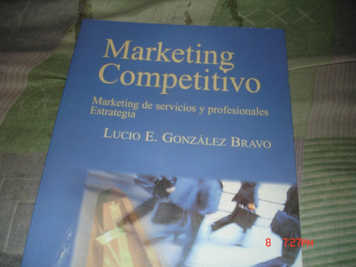 Lucio E. Gonzalez Bravo  Marketing Competitivo (ab)