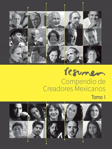 Resumen: Compendio De Creadores Mexicanos . T 1