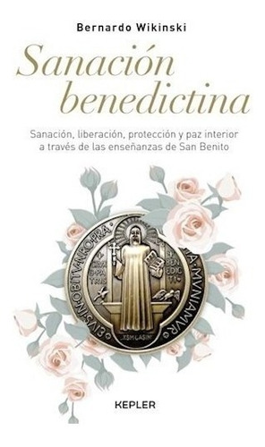 Libro Sanacion Benedictina De Bernardo Wikinski