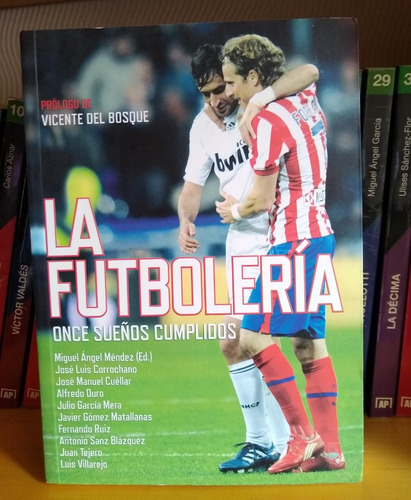La Futbolería. Once Sueños Cumplidos.