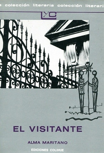 El Visitante - Alma Maritano - Ediciones Colihue