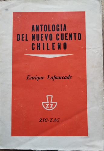 Antología Del Nuevo Cuento Chileno - Enrique Lafourcade