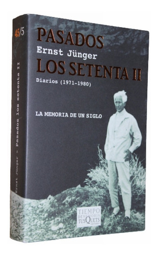 Pasados Los Setenta Ii Diarios Radiaciones 4 - Ernst Jünger 