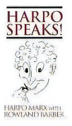 Harpo Speaks!, De Harpo Marx. Editorial Limelight Editions, Tapa Blanda En Inglés