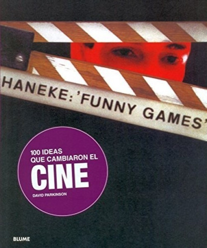 100 Ideas Que Cambiaron El Cine, De Parkinson, David. Editorial Blume En Español