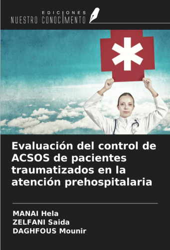 Libro: Evaluación Del Control De Acsos De Pacientes Traumati