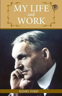 Libro My Life And Work : An Inspirational Saga Of The Aut...