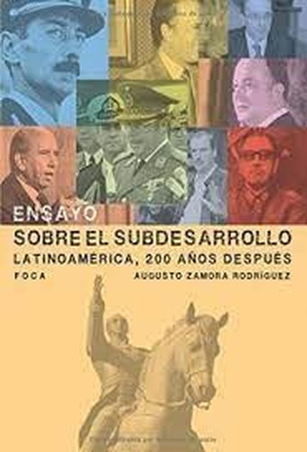 Ensayo Sobre El Subdesarrollo. Latinoamerica 200 Años Despue