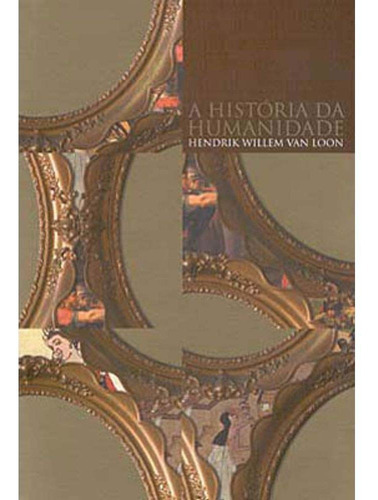 Historia Da Humanidade, A