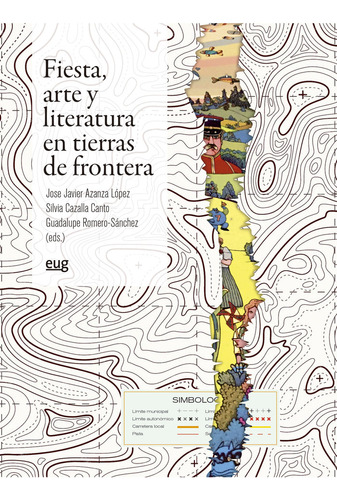 Fiesta Arte Y Literatura En Tierras De Fronteras - Varios Au