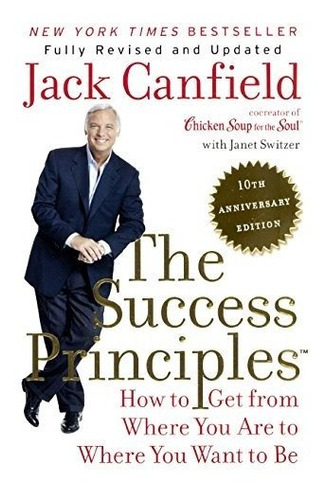 Book : The Success Principles 10th Anniversary Edition...