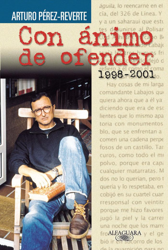 Libro: Con Ánimo De Ofender (1998-2001). Pérez-reverte, Artu