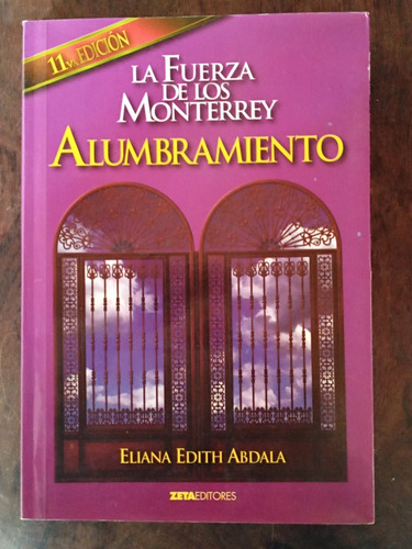 Imagen 1 de 1 de La Fuerza De Los Monterrey: Alumbramiento