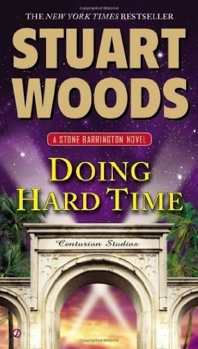 Doing Hard Time De Stuart Woods, de Stuart Woods. Editorial NEW AMER LIBRARY en inglés