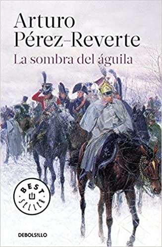 La Sombra Del Águila.. - Arturo Pérez Reverte