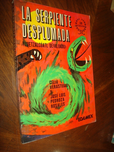 La Serpiente Desplumada - Celia Verastegui 