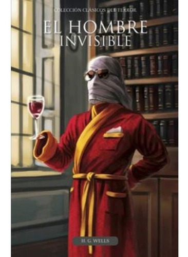 Libro El Hombre Invisible - H.g Wells