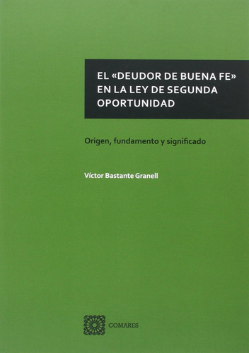 El Deudor De Buena Fe En La Ley De Segunda Oportunidad