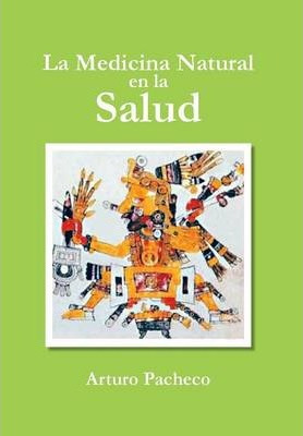 Libro La Medicina Natural En La Salud - Arturo Pacheco