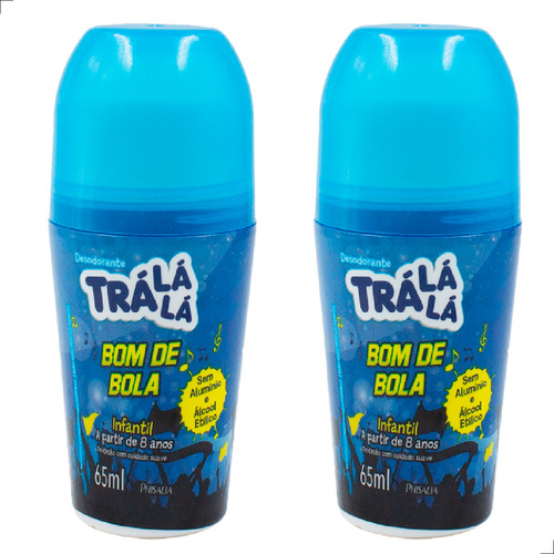 Antitranspirante roll on Trá Lá Lá Bom de Bola Infantil 65 ml pacote de 2 unidades