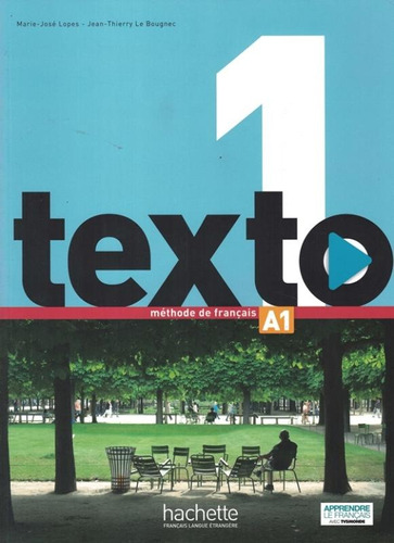 Texto 1 livre de l´eleve + DVD-rom + manuel numerique eleve (A1), de Bougnec, Jean-Thierry Le. Editora Distribuidores Associados De Livros S.A., capa mole em francês, 2016