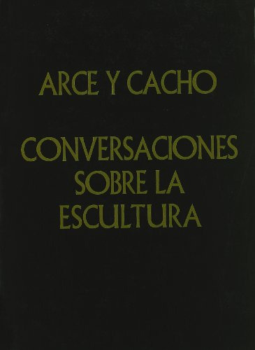 Libro Conversaciones Sobre Escultura De Arce Y Cacho C Albal