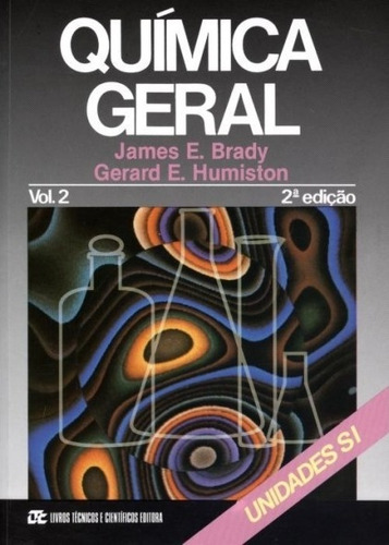 Química Geral Vol. 2, de Brady. LTC - Livros Técnicos e Científicos Editora Ltda., capa mole em português, 1986