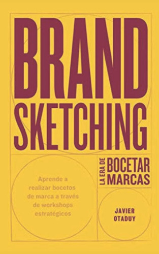 Libro: Brand Sketching: La Era De Bocetar Marcas (spanish Ed