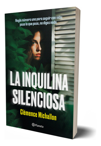 La Inquilina Silenciosa, De Clémence Michallon., Vol. 1.0. Editorial Planeta, Tapa Blanda, Edición 1.0 En Español, 2024