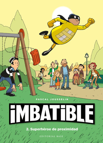 Imbatible 2 Superheroe De Proximidad - Jousselin, Pascal