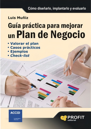 Guia Practica Para Mejorar Un Plan De Negocio