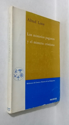 Imagen 2 de 7 de Los Misterios Paganos Y El Misterio Cristiano Alfred Loisy