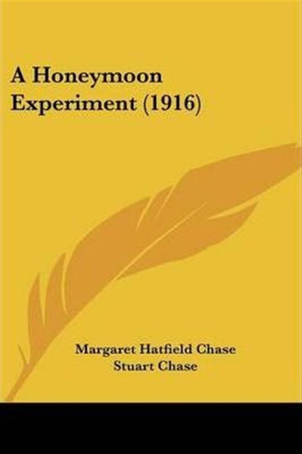 A Honeymoon Experiment (1916) - Margaret Hatfield Chase