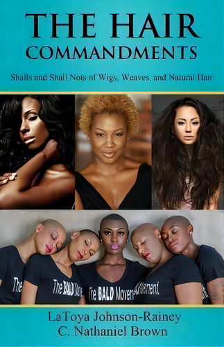 The Hair Commandments, De Latoya Johnson-rainey. Editorial Expected End Entertainment, Tapa Blanda En Inglés